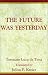 Books : The Future Was Yesterday