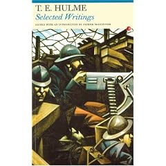 Selected Writings: Thomas Ernest Hulme (Fyfield Books)