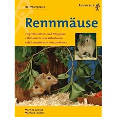 Rennm�use. Erprobter Men�- und Pflegeplan. Kletterturm zum Selberbauen. Mit Lernspiel zum Herausnehmen