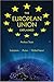 The European Union Explained: Institutions, Actors, Global Impact
