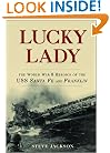 Lucky Lady: The World War II Heroics of the USS Santa Fe and Franklin