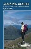 Mountain weather : a practical guide for hillwalkers and climbers in the British Isles