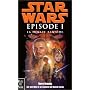 Le cycle de star wars , �pisode I : La menace fant&hellip de Terry Brooks