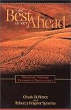 The Best Is Yet Ahead: Pressing Toward Prophetic Fulfillment