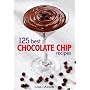 125 Best Chocolate Chip Recipes