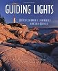 Guiding Lights: BC' S Lighthouses and Their Keepers