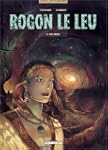 Rogon le Leu, tome 4 : Den bleiz