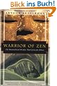 Warrior of Zen: The Diamond-Hard Wisdom Mind of Suzuki Shosan: Diamond-hard Wisdom Mind of Suzaki Shosan (Kodansha Globe)