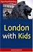 Books : London with Kids, 1st Ed. (Open Road Travel Guides)