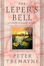 The Leper's Bell: A Mystery of Ancient Ireland (Sister Fidelma Mysteries (Paperback))