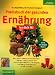 Praxisbuch der gesunden Ernährung