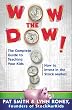 Wow The Dow!: The Complete Guide To Teaching Your Kids How To Invest In The Stock Market