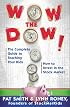Wow The Dow!: The Complete Guide To Teaching Your Kids How To Invest In The Stock Market