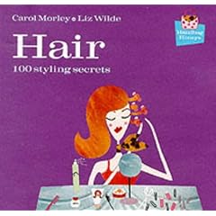 Hair: 100 Styling Secrets (100 Tips)