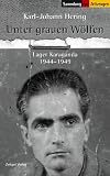 Produkt-Bild: Unter grauen W&ouml;lfen: Lager Karaganda, Erinnerungen 1944-1949