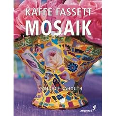 Mosaik: Mit Materialangaben und ausf�hrlichen Anleitungen zur Herstellung von Mosaiken