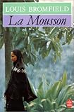 La Mousson : Roman sur les Indes modernes par Louis Bromfield La Mousson : Roman sur les Indes modernes par Bromfield
