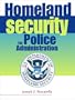 Homeland Security for Police Administration: Recruitment, Retention and Organizational Strategies