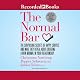 The Normal Bar: The Surprising Secrets of Happy Couples and What They Reveal About Creating a New Normal in Your Relationship