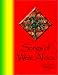 Songs of West Africa: A Collection of over 80 Traditional West African Folk Songs and Chants in 6 Languages with Translations, Annotations