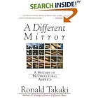 Click here to buy A Different Mirror: A History of Multicultural America by  Ronald Takaki.