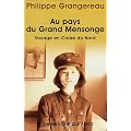 Au pays du grand mensonge : Voyage en Cor�e du Nord