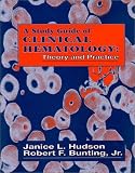Study Guide of Clinical Hematology: Theory and Practice
