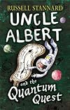 Uncle Albert and the Quantum Quest