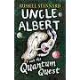 Uncle Albert and the Quantum Quest