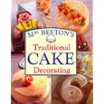 Mrs Beetons Traditional Cake Decorating (Mrs Beetons Cookery Collectn 4) by  Mrs. Beeton