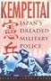 Kempeitai: Japan's Dreaded Military Police