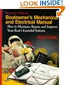 Boatowner's Mechanical and Electrical Manual: How to Maintain, Repair and Improve Your Boat's Essential Systems