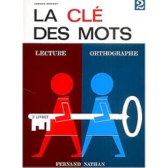La Cl� des mots, 2e livret : Lecture - Orthographe
