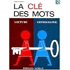 La Cl� des mots, 2e livret : Lecture - Orthographe