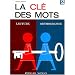 La Cl� des mots, 2e livret : Lecture - Orthographe