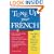 Tune Up Your French (Book + Audio CD): Top 10 Ways to Improve Your Spoken French (Tune Up Your Language Series)