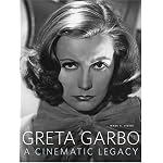 Greta Garbo: A Cinematic Legacy book cover