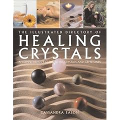 The Illustrated Directory of Healing Crystals: A Comprehensive Guide to 150 Crystals and Gemstones