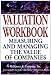 Valuation WorkBook: Step-by-Step Exercises and Test to Help You Master Valuation