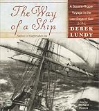 The Way of a Ship: A Square-Rigger Voyage in the Last Days of Sail