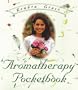 The Aromatherapy Pocket Book: f