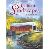 Painting Realistic Landscapes with Dorothy Dent ~ Dorothy Dent
