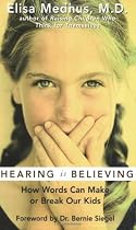 Hearing Is Believing: How Words Can Make or Break Our Kids
