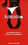 Kokolo : Les mots du sexe en cr�ole de la Guadeloupe Tome 1, Pliche koko