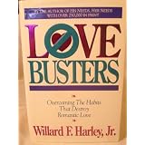 LoveBusters:OvercomingHabitsThatDestroyRomanticLove