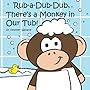 Rub-a-Dub-Dub, There's a Monkey in Our Tub!