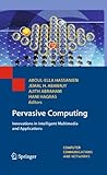Pervasive computing : innovations in intelligent multimedia and applications