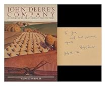 John Deere's Company: A History of Deere and Company and Its Times