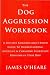 Dog Aggression Workbook