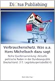 Produkt-Bild: Verbraucherschutz. Was u.a. Hans Michelbach dazu sagt: Reihe Quellensammlung: Aktuelle politische Reden in der Bundesrepublik Deutschland. (17. Legislaturperiode/Bd.4)